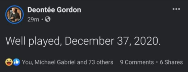 December 37, 2020 - inspiring tweet by Deontée Gordon "Well played, December 37, 2020."